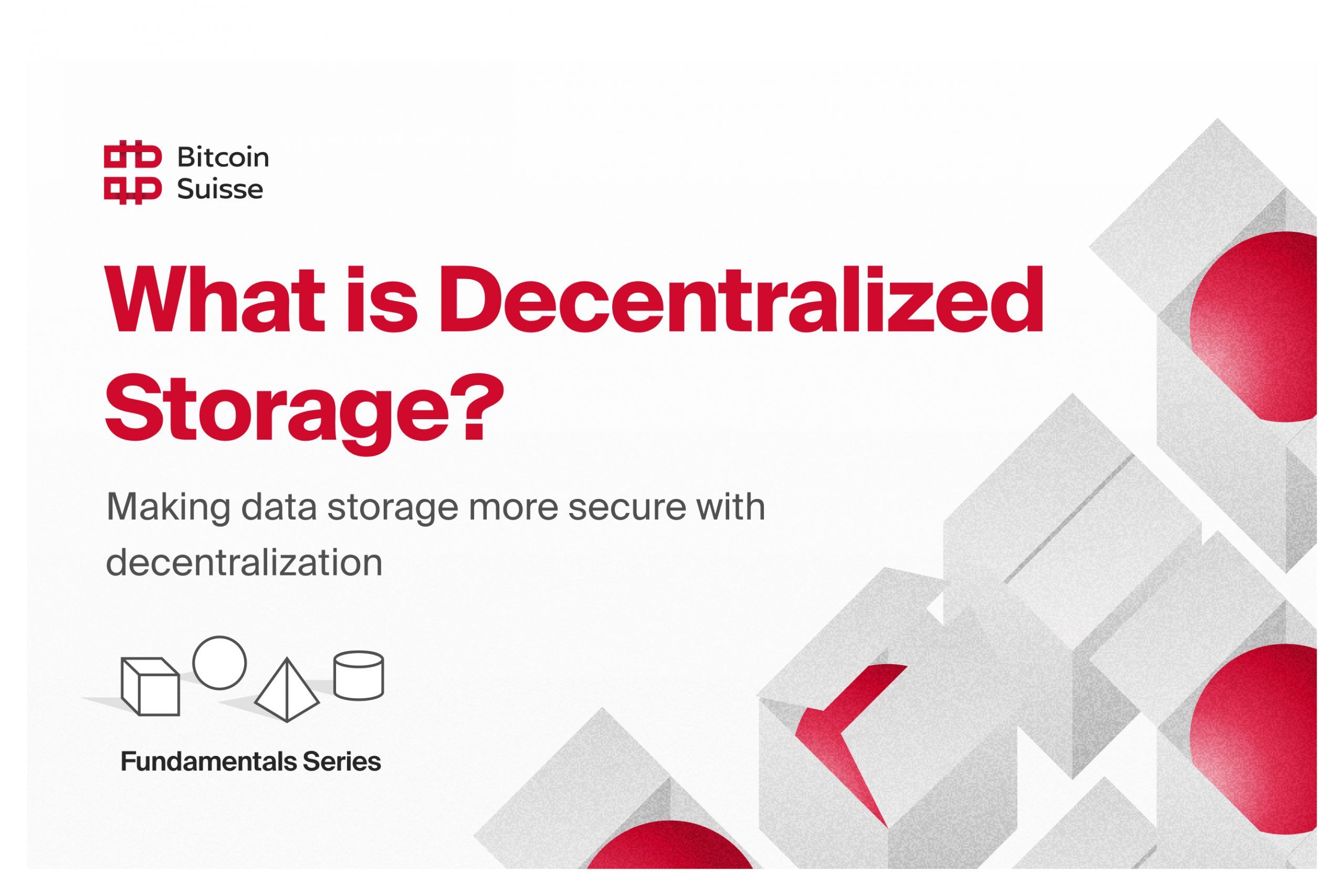 What is Decentralized Storage? | Bitcoin Suisse