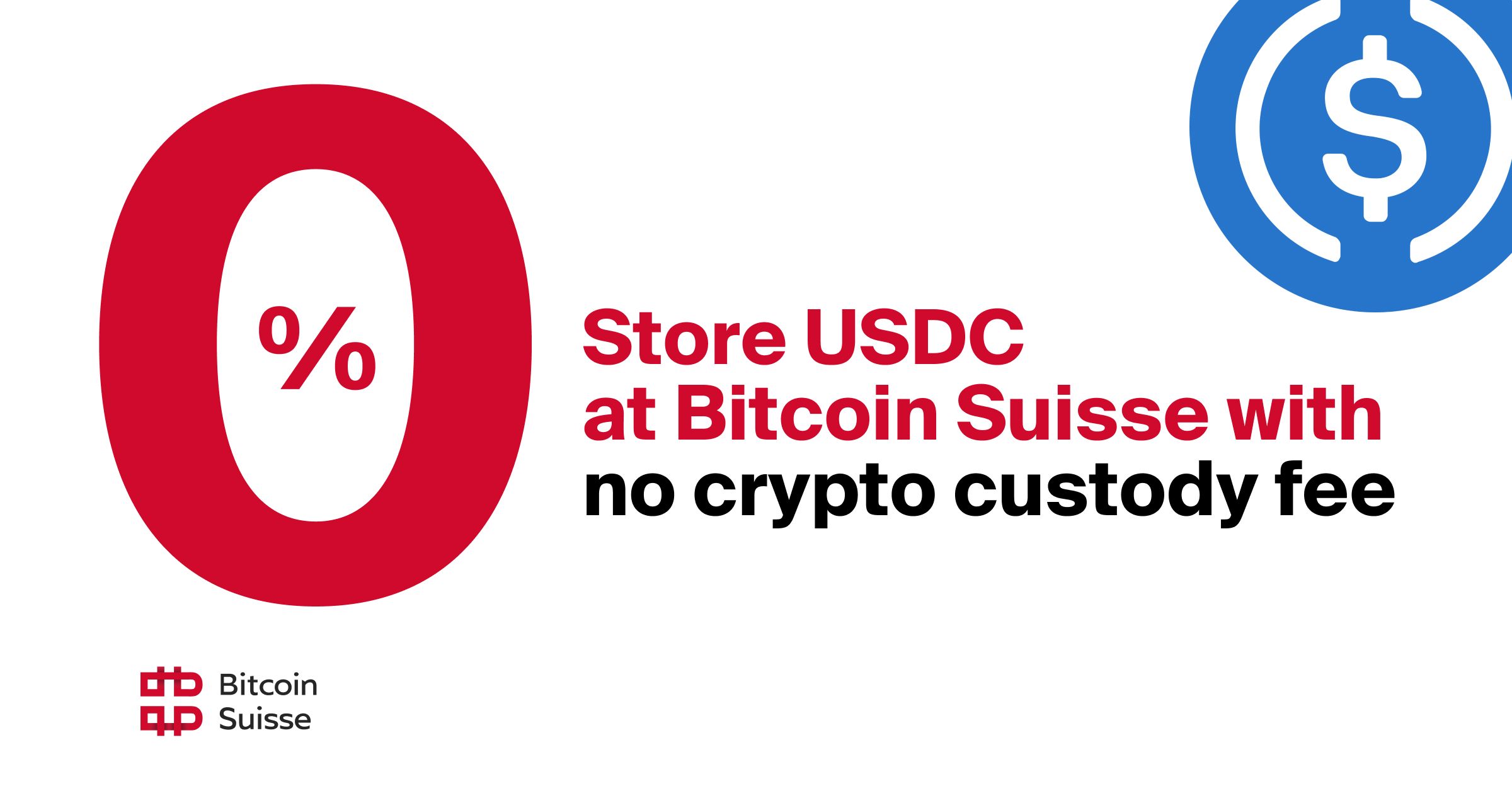 Bitcoin Suisse announces zero crypto custody fee on USDC holdings