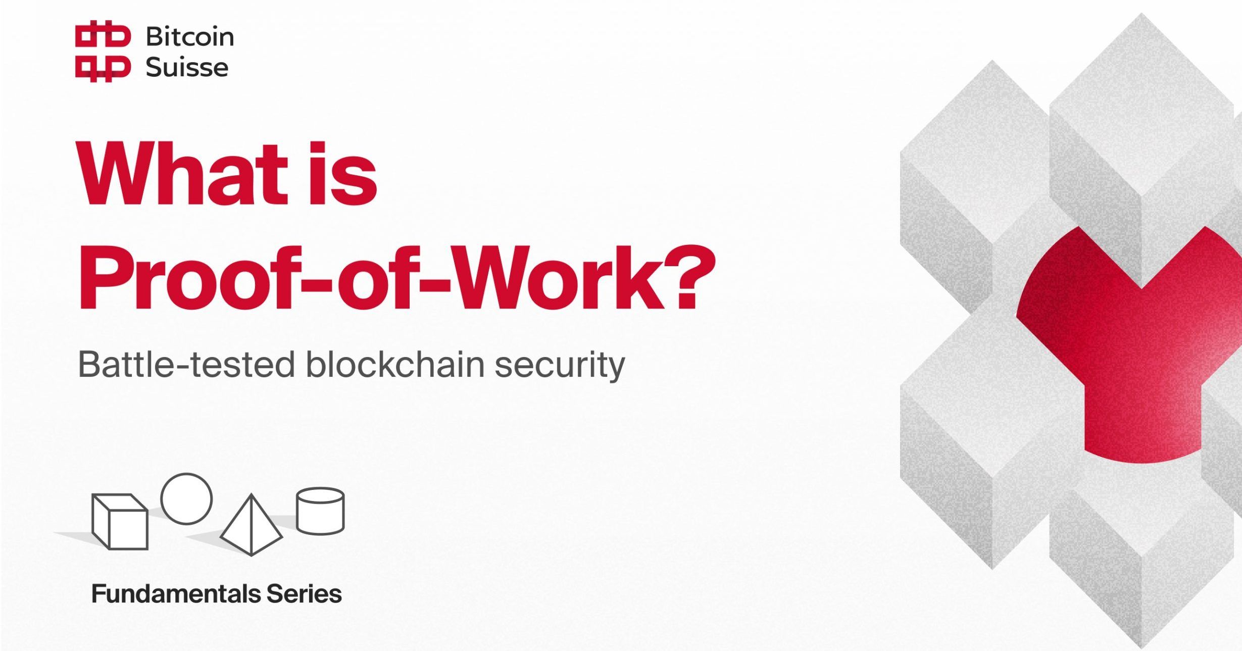 What is Proof of Work? | Research & Fundamentals | Bitcoin Suisse