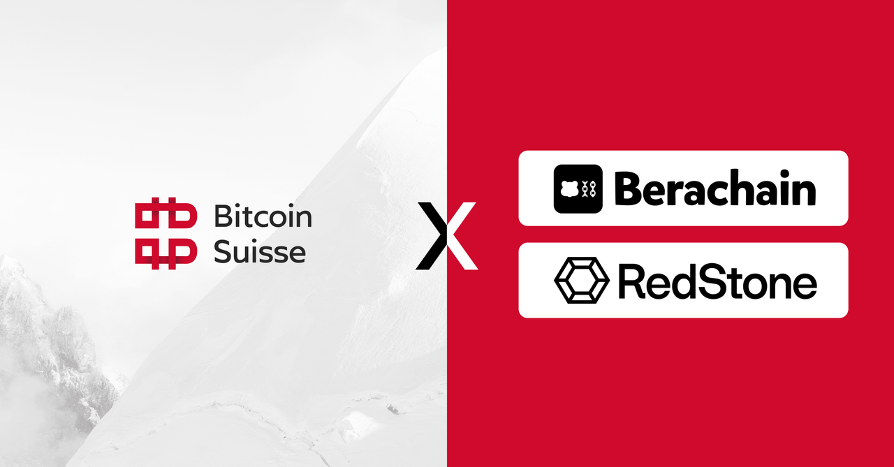 Trading and custody of RedStone (RED) and Berachain (BERA) - New at Bitcoin  Suisse